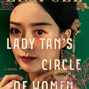 Lady Tan’s Circle of Women By Lisa See