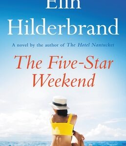The Five-Star Weekend By Elin Hilderbrand