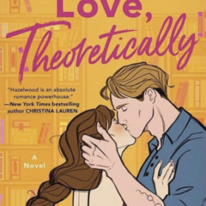 Love, Theoretically By Ali Hazelwood