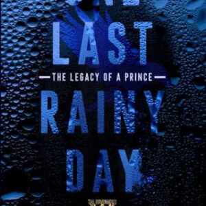 One Last Rainy Day The Legacy of a Prince Kate Stewart