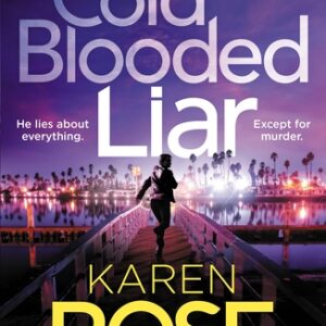 Cold Blooded Liar Karen Rose