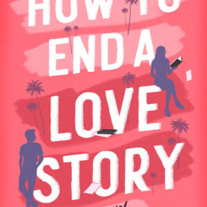 How to End a Love Story Yulin Kuang